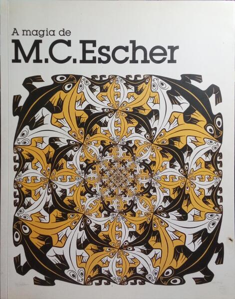 A MAGIA DE M. C. ESCHER.