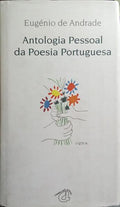 ANTOLOGIA PESSOAL DA POESIA PORTUGUESA. [1.ª EDIÇÃO]