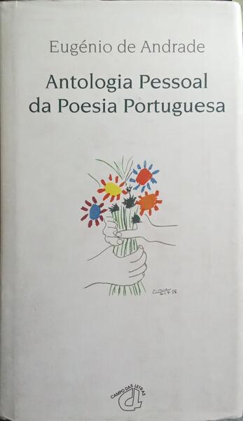 ANTOLOGIA PESSOAL DA POESIA PORTUGUESA. [1.ª EDIÇÃO]