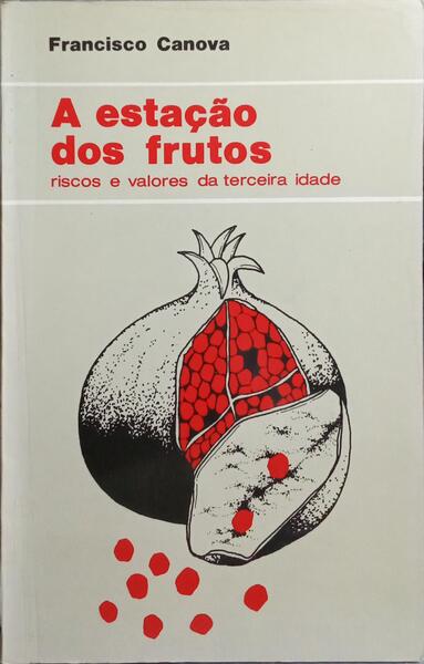 A ESTAÇÃO DOS FRUTOS.