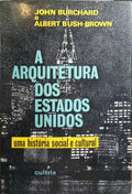 A ARQUITETURA DOS ESTADOS UNIDOS.