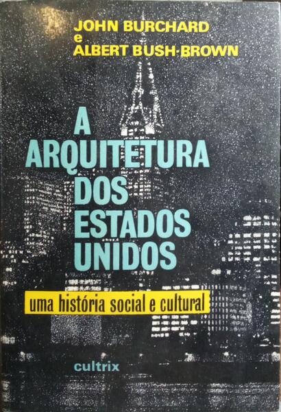 A ARQUITETURA DOS ESTADOS UNIDOS.