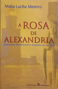 A ROSA DE ALEXANDRIA. HISTÓRIA DE ARSÍNOE II, RAINHA DO EGIPTO.