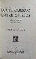 EÇA DE QUEIROZ ENTRE OS SEUS.