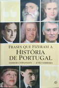 FRASES QUE FIZERAM A HISTÓRIA DE PORTUGAL.