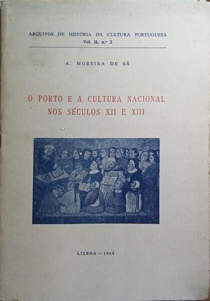 O PORTO E A CULTURA NACIONAL NOS SÉCULOS XII E XIII.