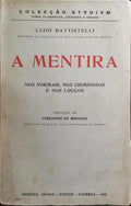 A MENTIRA: NOS NORMAIS, NOS CRIMINOSOS E NOS LOUCOS.