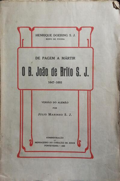 O B. JOÃO DE BRITO S. J., 1647-1693: DE PAGEM A MÁRTIR.