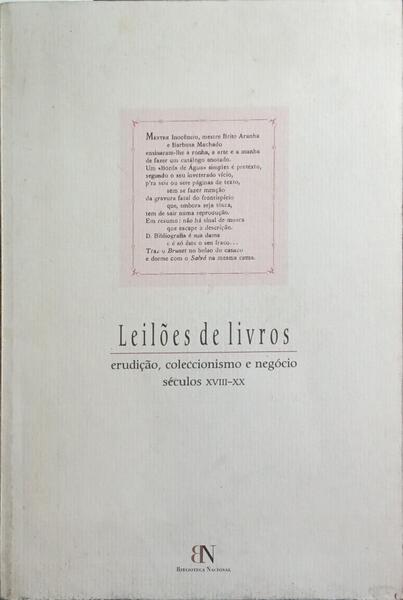 LEILÕES DE LIVROS. ERUDIÇÃO, COLECCIONISMO E NEGÓCIO, SÉCULOS XVIII-XX.