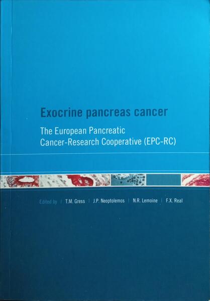 EXOCRINE PANCREAS CANCER: THE EUROPEAN PANCREATIC CANCER-RESEARCH COOPERATIVE (EPC-RC).