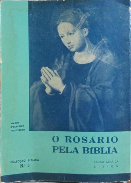 O ROSÁRIO PELA BÍBLIA.