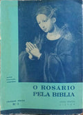 O ROSÁRIO PELA BÍBLIA.