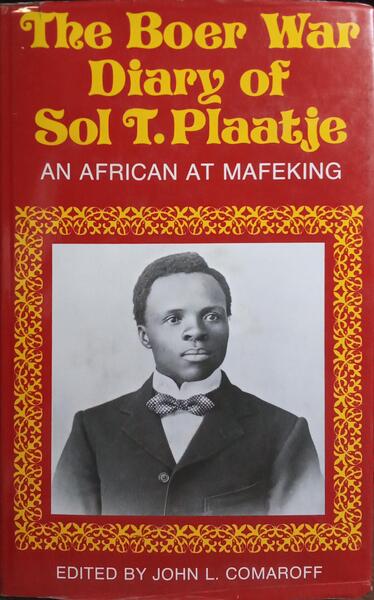 THE BOER WAR DIARY OF SOL T. PLAATJE.