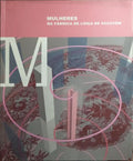 MULHERES NA FÁBRICA DE LOIÇA DE SACAVÉM.