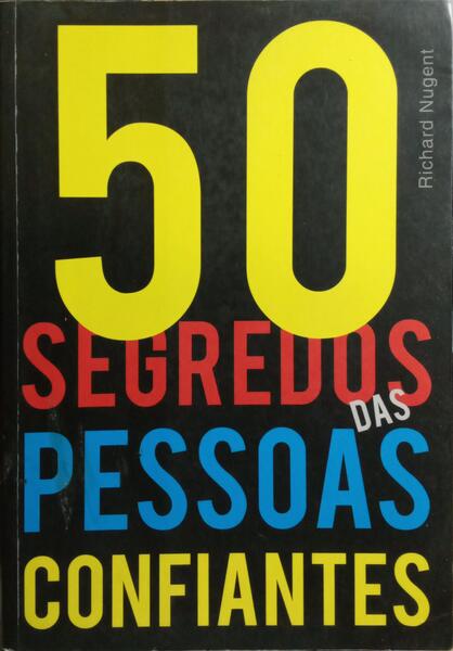 50 SEGREDOS DAS PESSOAS CONFIANTES.