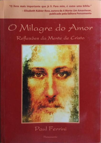 O MILAGRE DO AMOR, REFLEXÕES DA MENTE DE CRISTO.