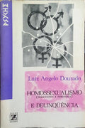 HOMOSSEXUALISMO (MASCULINO E FEMININO) E DELINQÜÊNCIA.