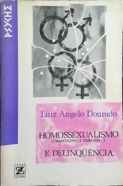 HOMOSSEXUALISMO (MASCULINO E FEMININO) E DELINQÜÊNCIA.