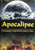 APOCALIPSE, CONTAGEM REGRESSIVA PARA O FIM.