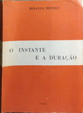 O INSTANTE E A DURAÇÃO. [DED. AUTOR]