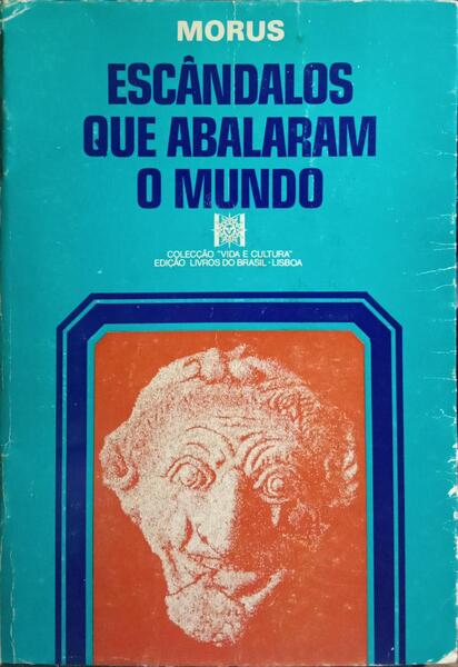 ESCÂNDALOS QUE ABALARAM O MUNDO.