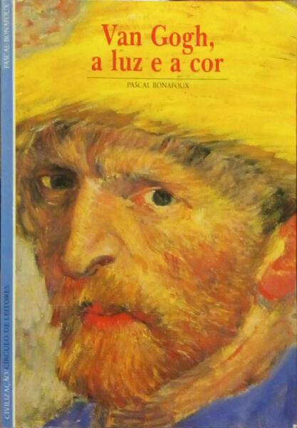 VAN GOGH, A LUZ E A COR.