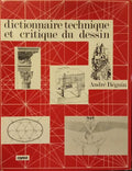 DICTIONNAIRE TECHNIQUE ET CRITIQUE DU DESSIN.