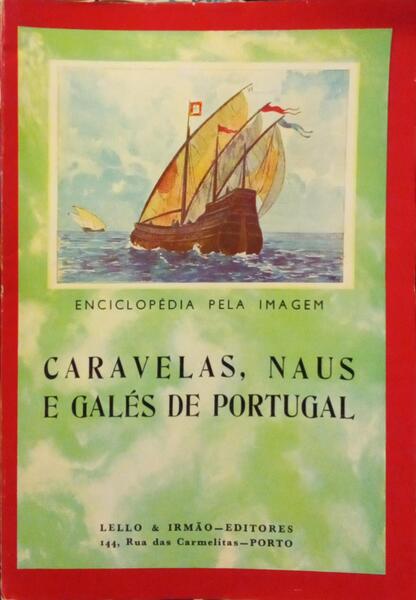 CARAVELAS, NAUS E GALÉS DE PORTUGAL.