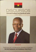 DISCURSOS DO CAMARADA PRESIDENTE JOSÉ EDUARDO DOS SANTOS NA SESSÕES DE ABERTURA DO COMITÉ CENTRAL, 2003-2009. [VOL. IV]