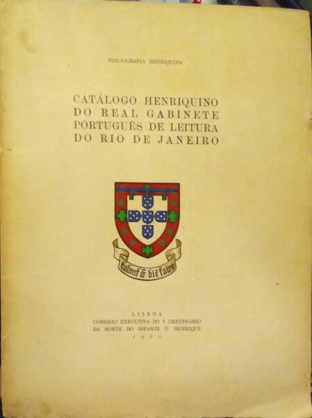 CATÁLOGO HENRIQUINO DO REAL GABINETE PORTUGUÊS DE LEITURA DO RIO DE JANEIRO.