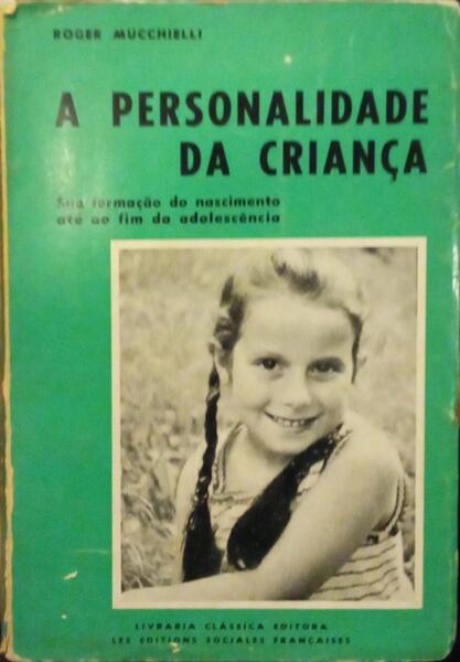 A PERSONALIDADE DA CRIANÇA. [3.ª EDIÇÃO]