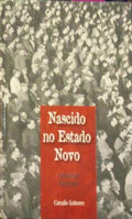NASCIDO NO ESTADO NOVO.