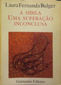 A SIBILA, UMA SUPERAÇÃO INCONCLUSA.