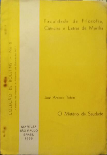 O MISTÉRIO DA SAUDADE. [DED. AUTOR]