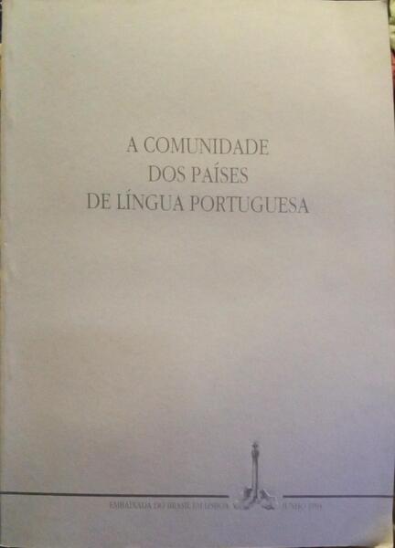 COMUNIDADE (A) DOS PAÍSES DE LÍNGUA PORTUGUESA.