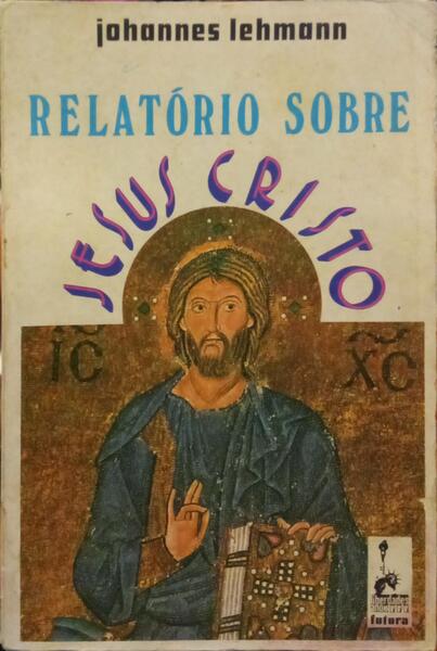 RELATÓRIO SOBRE JESUS CRISTO.
