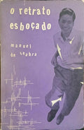 O RETRATO ESBOÇADO. [1.ª EDIÇÃO, DED. AUTOR]