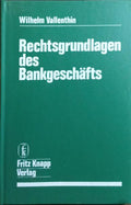 RECHTSGRUNDLAGEN DES BANKGESCHÄFTS.
