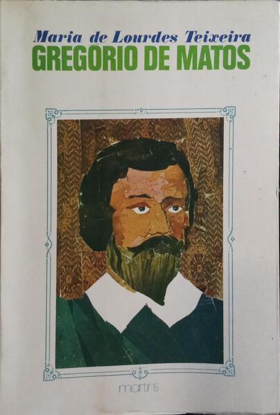 GREGÓRIO DE MATOS. BIOGRAFIA E ESTUDO.