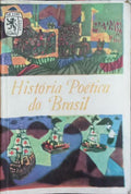 HISTÓRIA POÉTICA DO BRASIL.