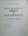 SEBENTA DE ESTATÍSTICA, I VOLUME: GERAIS DE ESTATÍSTICA, PARA AS UNIVERSIDADES E ESCOLAS SUPERIORES.