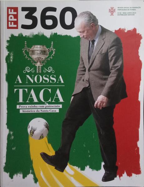 FPF360, REVISTA OFICIAL DA FEDERAÇÃO PORTUGUESA DE FUTEBOL, N.º 2, MAIO-JUNHO 2013.