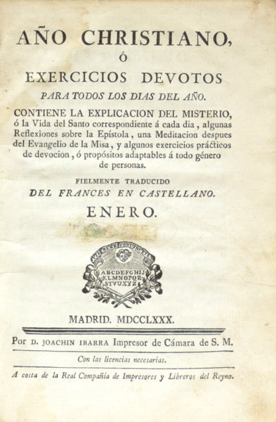 AÑO CHRISTIANO, Ó EXERCICIOS DEVOTOS PARA TODOS LOS DIAS DEL AÑO. [17 VOLUMES]