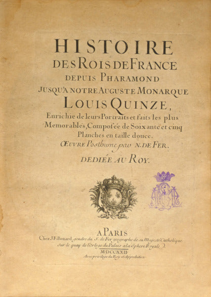 HISTOIRE DES ROIS DE FRANCE DEPUIS PHARAMOND JUSQU'A NOTRE AUGUSTE MONARQUE LOUIS QUINZE,