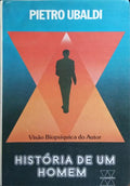 HISTÓRIA DE UM HOMEM. [3.ª EDIÇÃO]