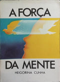 A FORÇA DA MENTE. [4.ª EDIÇÃO]