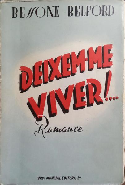 DEIXEM-ME VIVER!...