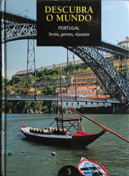 PORTUGAL: TERRAS, GENTES, RIQUEZAZ.