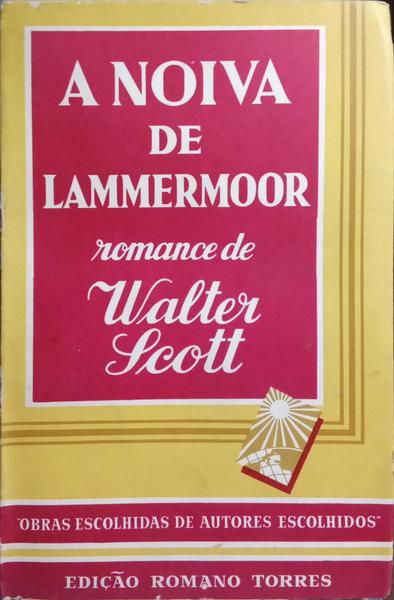 A NOIVA DE LAMMERMOOR. [3.ª EDIÇÃO]