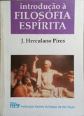 INTRODUÇÃO À FILOSOFIA ESPÍRITA. [2.ª EDIÇÃO]